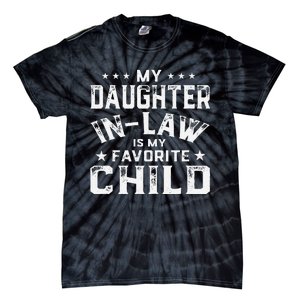 My Daughter In Law Is My Favorite Child Father's Day in Law Tie-Dye T-Shirt