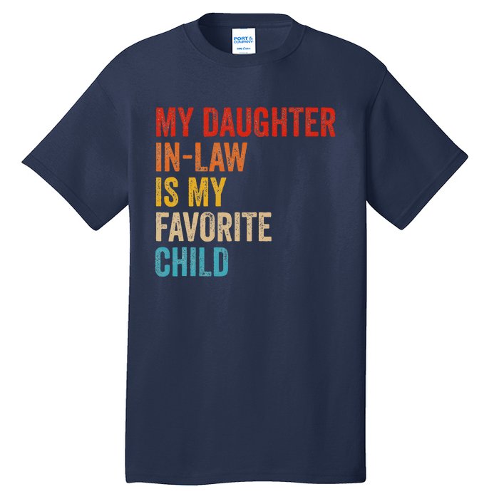 My Daughter In Law Is My Favorite Child Funny Family Vintage Tall T-Shirt