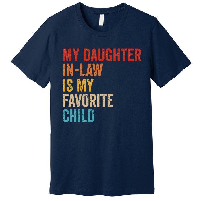 My Daughter In Law Is My Favorite Child Funny Family Vintage Premium T-Shirt