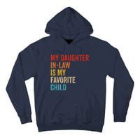 My Daughter In Law Is My Favorite Child Funny Family Vintage Tall Hoodie