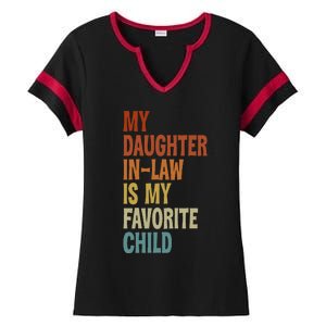 My Daughter In Law Is My Favorite Child Fathers Day in Law Ladies Halftime Notch Neck Tee