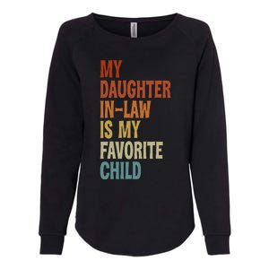 My Daughter In Law Is My Favorite Child Fathers Day in Law Womens California Wash Sweatshirt