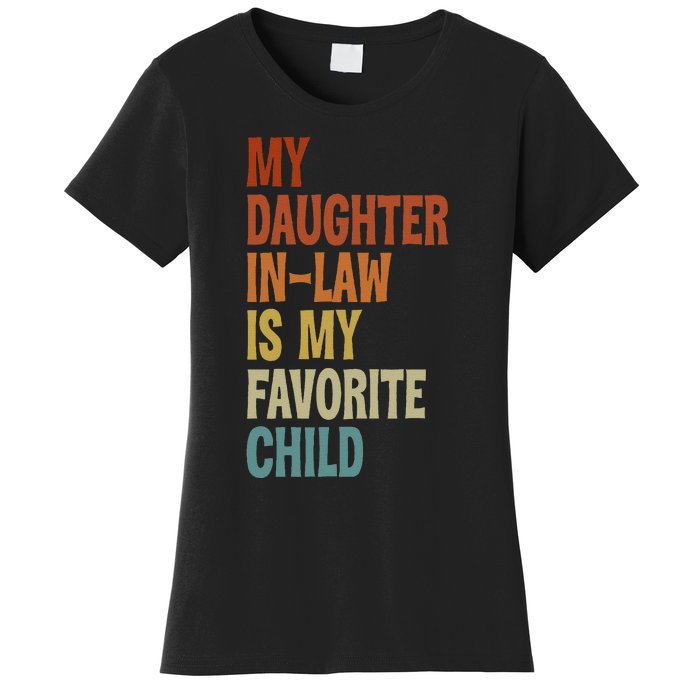 My Daughter In Law Is My Favorite Child Fathers Day in Law Women's T-Shirt