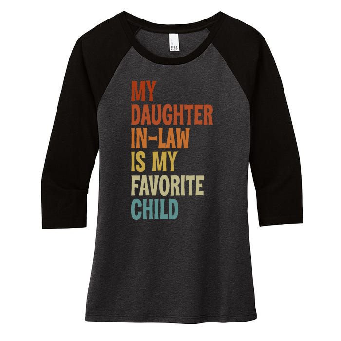 My Daughter In Law Is My Favorite Child Fathers Day in Law Women's Tri-Blend 3/4-Sleeve Raglan Shirt