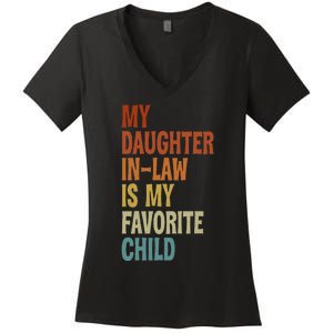 My Daughter In Law Is My Favorite Child Fathers Day in Law Women's V-Neck T-Shirt