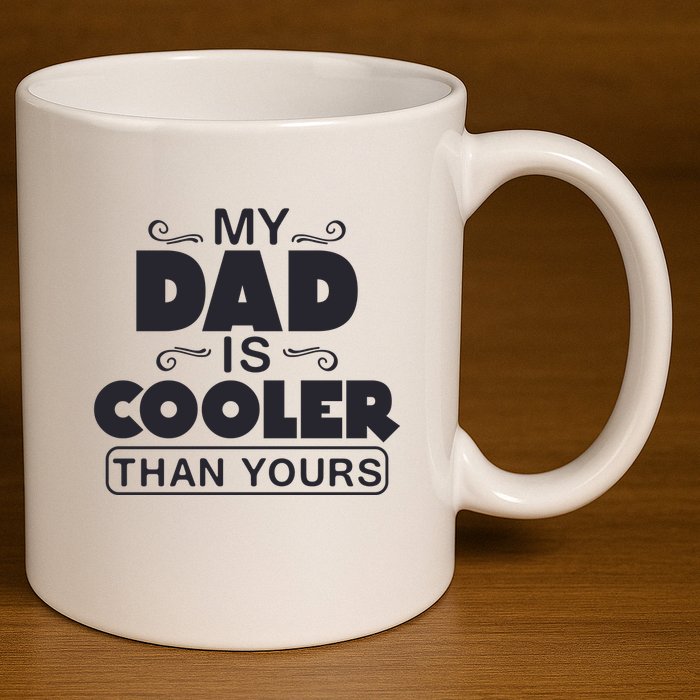My Dad Is Cooler Than Yours Funny Fathers Day Slogans Xmas Gifts 11oz C Handle Ceramic Mug