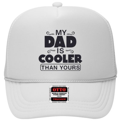 My Dad Is Cooler Than Yours Funny Fathers Day Slogans Xmas Gifts Trucker Hat