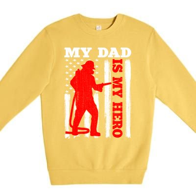 My Daddy Is My Hero Usa Flag Firefighter Fire Dad Funny Gift Premium Crewneck Sweatshirt