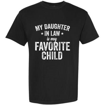 My Daughterinlaw Is My Favorite Child Funny Quote Garment-Dyed Heavyweight T-Shirt