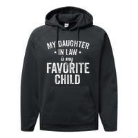 My Daughterinlaw Is My Favorite Child Funny Quote Performance Fleece Hoodie