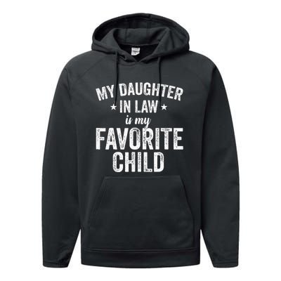 My Daughterinlaw Is My Favorite Child Funny Quote Performance Fleece Hoodie