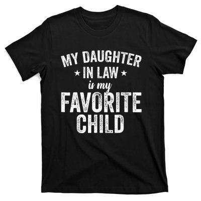 My Daughterinlaw Is My Favorite Child Funny Quote T-Shirt