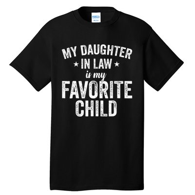 My Daughterinlaw Is My Favorite Child Funny Quote Tall T-Shirt