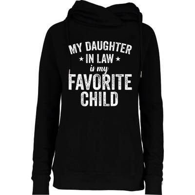 My Daughterinlaw Is My Favorite Child Funny Quote Womens Funnel Neck Pullover Hood