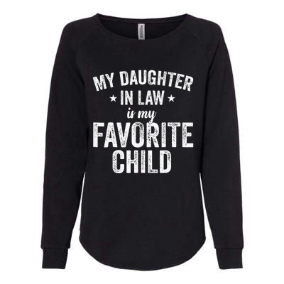 My Daughterinlaw Is My Favorite Child Funny Quote Womens California Wash Sweatshirt