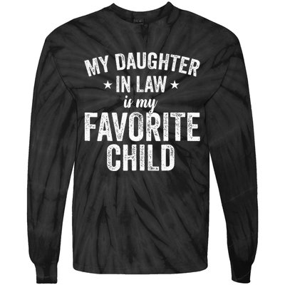 My Daughterinlaw Is My Favorite Child Funny Quote Tie-Dye Long Sleeve Shirt