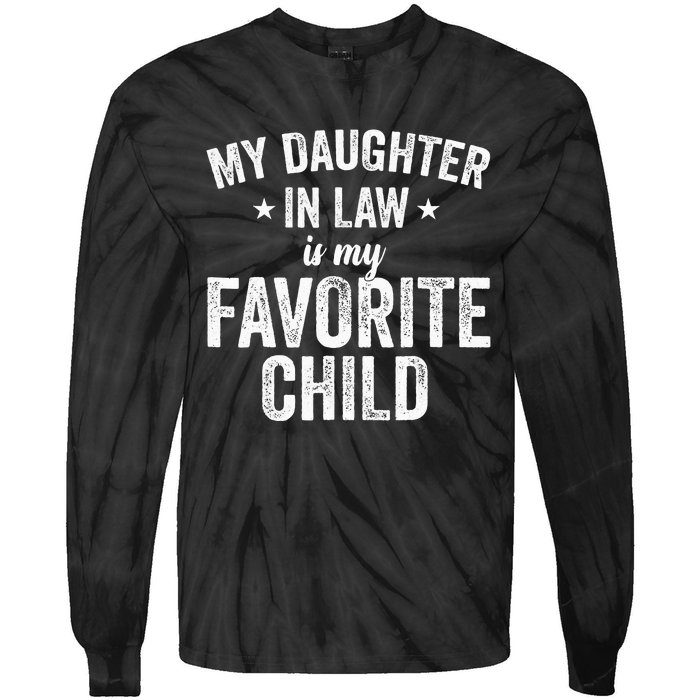 My Daughterinlaw Is My Favorite Child Funny Quote Tie-Dye Long Sleeve Shirt