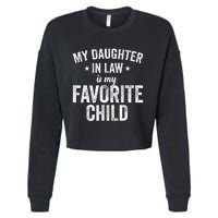 My Daughterinlaw Is My Favorite Child Funny Quote Cropped Pullover Crew