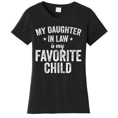 My Daughterinlaw Is My Favorite Child Funny Quote Women's T-Shirt