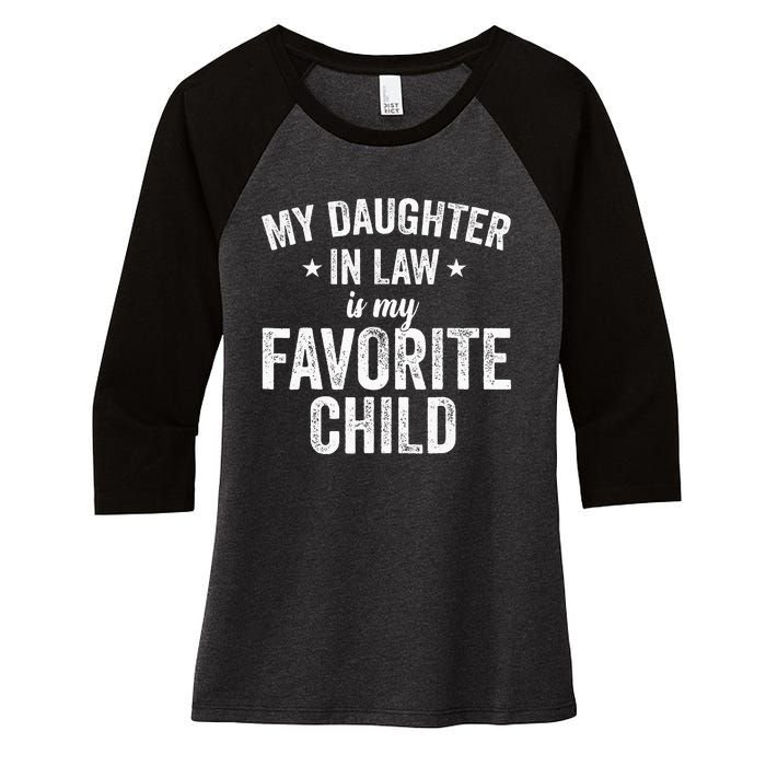 My Daughterinlaw Is My Favorite Child Funny Quote Women's Tri-Blend 3/4-Sleeve Raglan Shirt