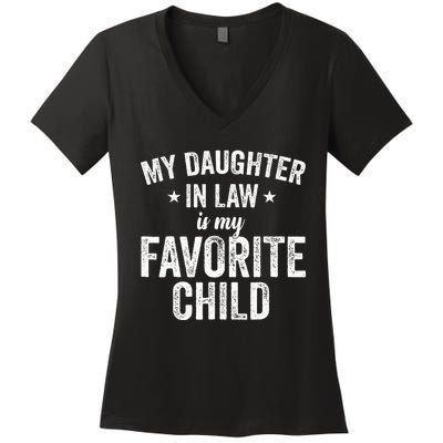 My Daughterinlaw Is My Favorite Child Funny Quote Women's V-Neck T-Shirt