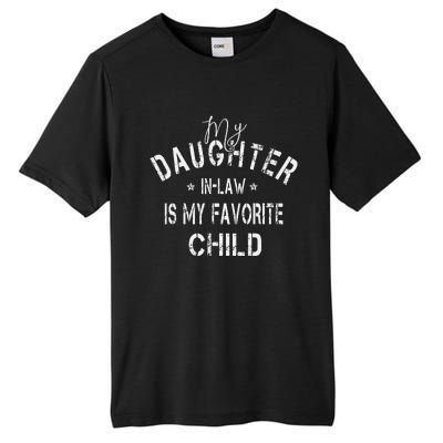 My Daughter In Law Is My Favorite Child Funny Fathers Day Tall Fusion ChromaSoft Performance T-Shirt