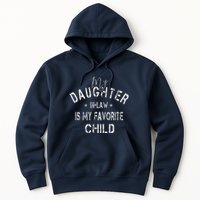 My Daughter In Law Is My Favorite Child Funny Fathers Day Hoodie