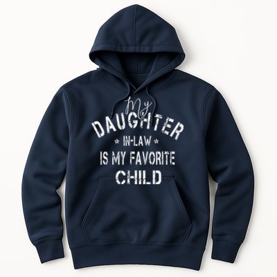 My Daughter In Law Is My Favorite Child Funny Fathers Day Hoodie