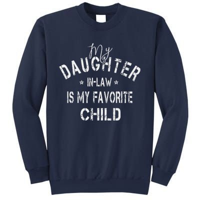 My Daughter In Law Is My Favorite Child Funny Fathers Day Sweatshirt