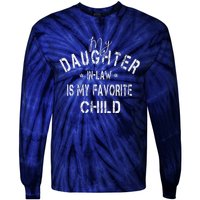 My Daughter In Law Is My Favorite Child Funny Fathers Day Tie-Dye Long Sleeve Shirt