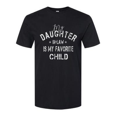 My Daughter In Law Is My Favorite Child Funny Fathers Day Softstyle CVC T-Shirt