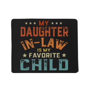 My Daughter In Law Is My Favorite Child Father's Day in Law Mousepad