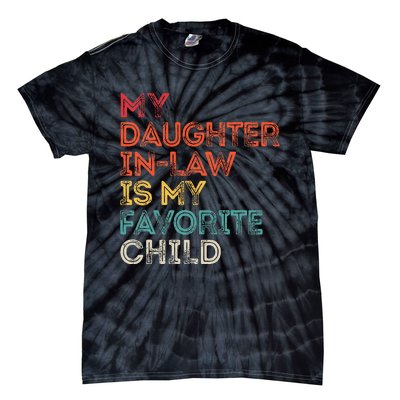 My Daughter InLaw Is My Favorite Child Vintage Retro Father Tie-Dye T-Shirt