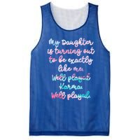 My Daughter Is Turning Out To Be Exactly Like Me Mom Dad Fun Gift Mesh Reversible Basketball Jersey Tank