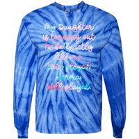 My Daughter Is Turning Out To Be Exactly Like Me Mom Dad Fun Gift Tie-Dye Long Sleeve Shirt