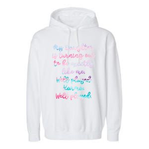 My Daughter Is Turning Out To Be Exactly Like Me Mom Dad Fun Gift Garment-Dyed Fleece Hoodie