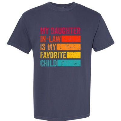 My Daughter-in-law Is My Favorite Child Funny Fathers Day Garment-Dyed Heavyweight T-Shirt