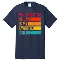 My Daughter-in-law Is My Favorite Child Funny Fathers Day Tall T-Shirt