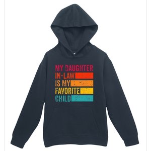 My Daughter-in-law Is My Favorite Child Funny Fathers Day Urban Pullover Hoodie