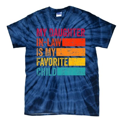 My Daughter-in-law Is My Favorite Child Funny Fathers Day Tie-Dye T-Shirt