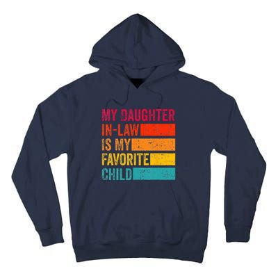 My Daughter-in-law Is My Favorite Child Funny Fathers Day Tall Hoodie