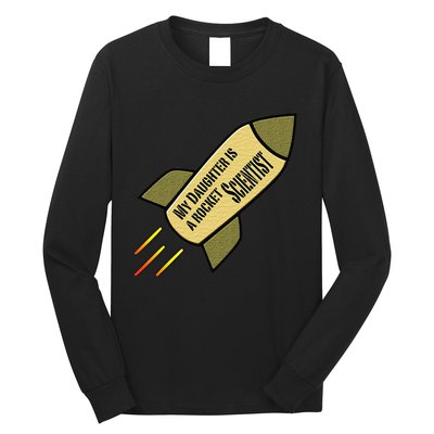 My Daughter is a Rocket Scientist Long Sleeve Shirt