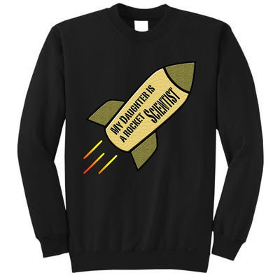 My Daughter is a Rocket Scientist Sweatshirt