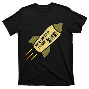 My Daughter is a Rocket Scientist T-Shirt