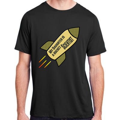 My Daughter is a Rocket Scientist Adult ChromaSoft Performance T-Shirt