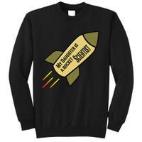 My Daughter is a Rocket Scientist Tall Sweatshirt