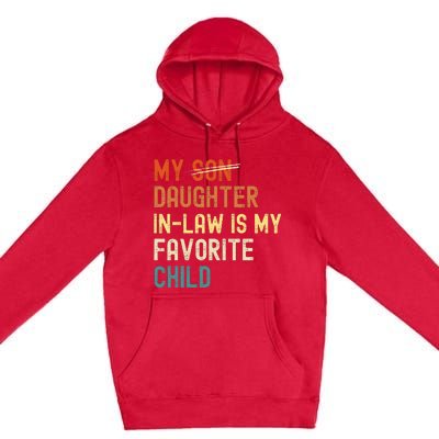 My Daughter-in-law is My Favorite Child Funny Fathers Day Premium Pullover Hoodie