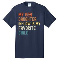 My Daughter-in-law is My Favorite Child Funny Fathers Day Tall T-Shirt