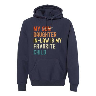 My Daughter-in-law is My Favorite Child Funny Fathers Day Premium Hoodie