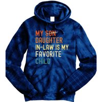 My Daughter-in-law is My Favorite Child Funny Fathers Day Tie Dye Hoodie